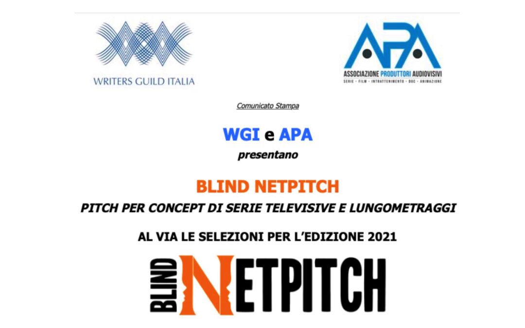 BLIND NETPITCH PITCH PER CONCEPT DI SERIE TELEVISIVE E LUNGOMETRAGGI  AL VIA LE SELEZIONI PER L’EDIZIONE 2021