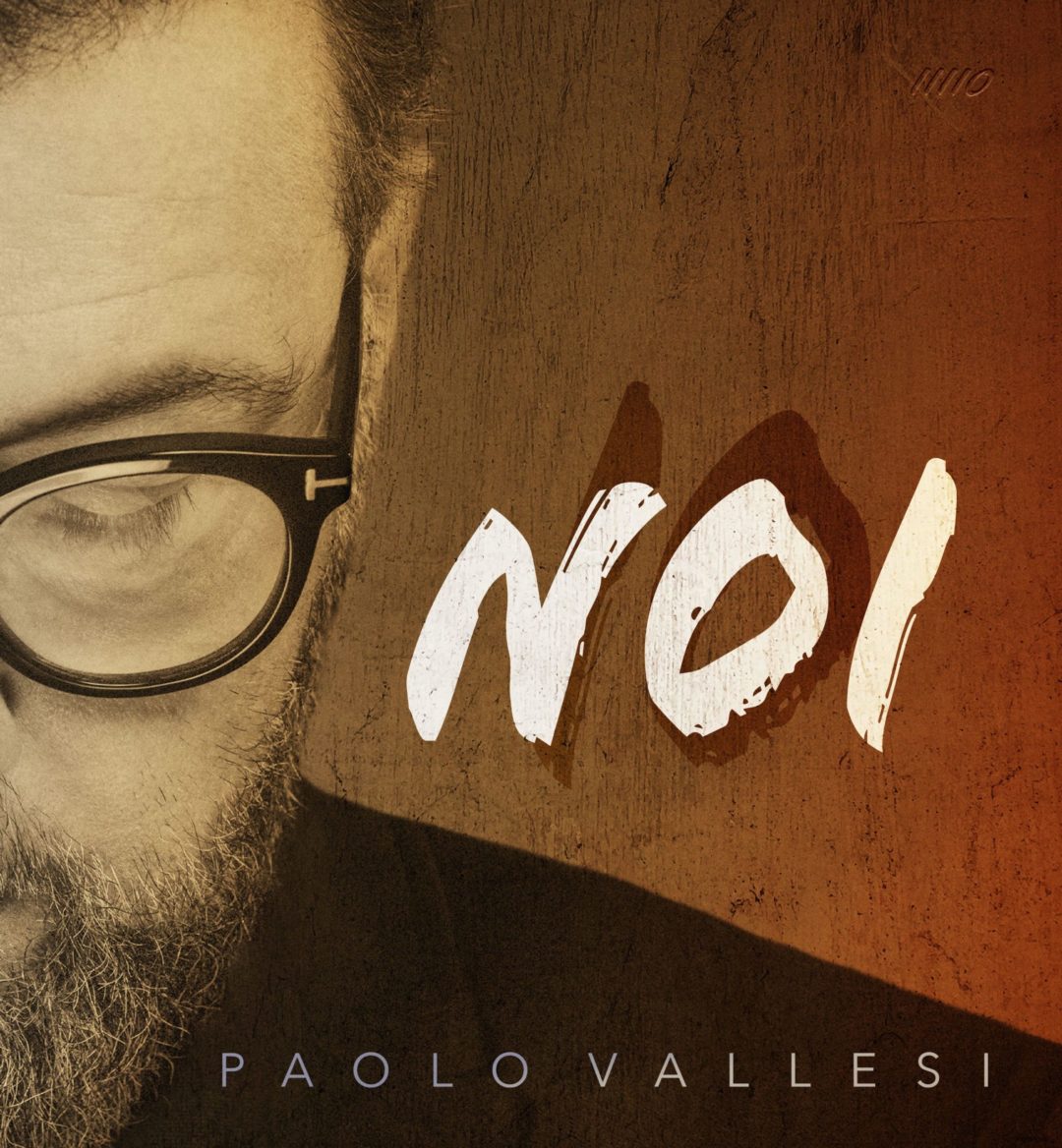 PAOLO VALLESI: esce il progetto per festeggiar i 30 anni di carriera. Due album, uno di inediti e l’altro con i suoi successi insieme ai big della musica