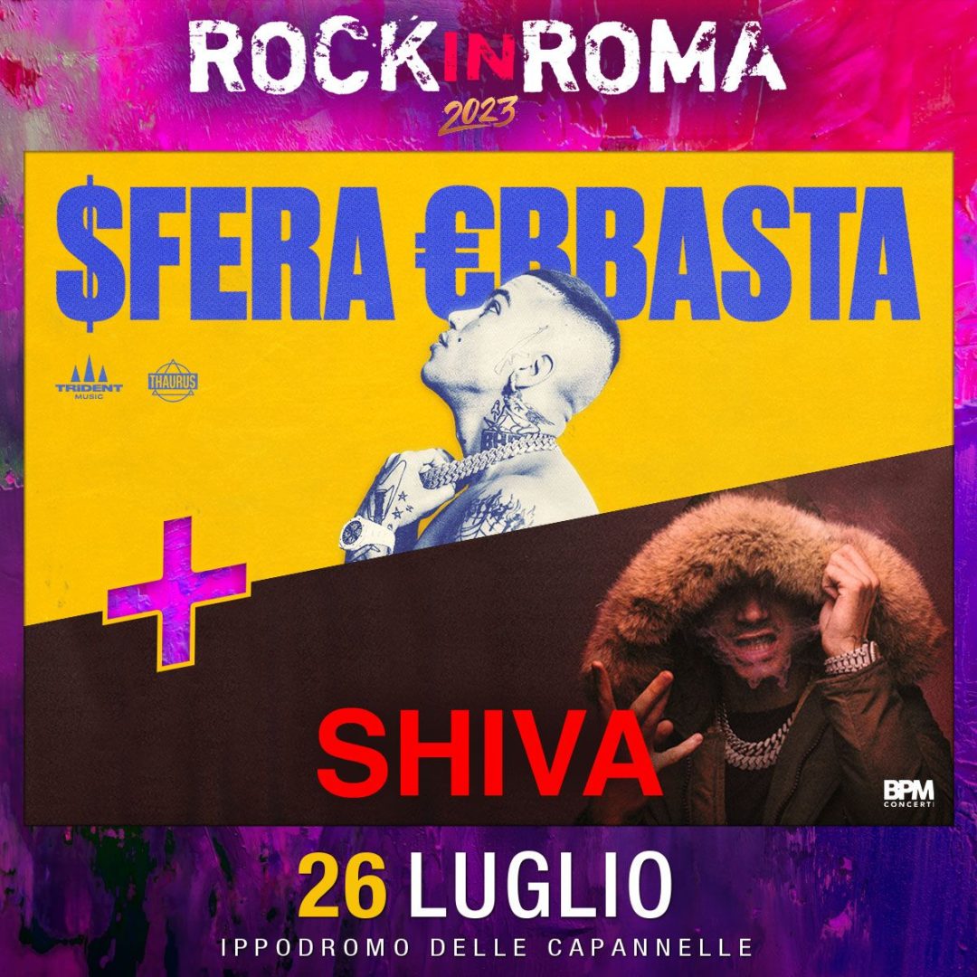 ROCK IN ROMA: SFERA EBBASTA + SHIVA live il 26 luglio 2023 all’Ippodromo delle Capannelle