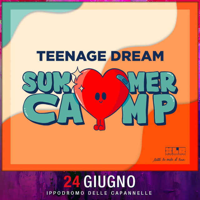 ROCK IN ROMA: TEENAGE DREAM SUMMER CAMP live il 24 giugno 2023 all’Ippodromo delle Capannelle