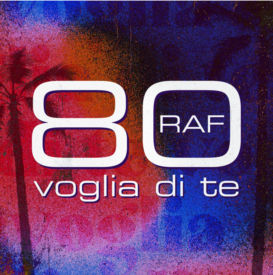 RAF torna in radio il 26/5 con il nuovo singolo 80 VOGLIA DI TE e dal vivo, con le tappe estive de LA MIA CASA TOUR 2023