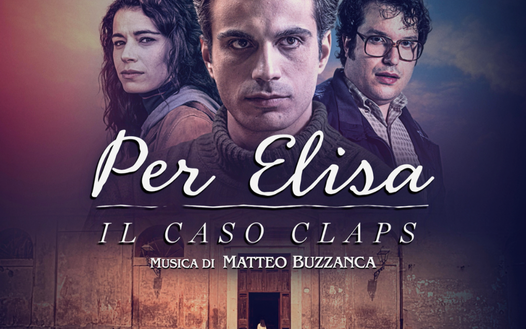 MATTEO BUZZANCA firma la musica di “Per Elisa – Il caso Claps”, in onda su Rai1 il 24 ottobre