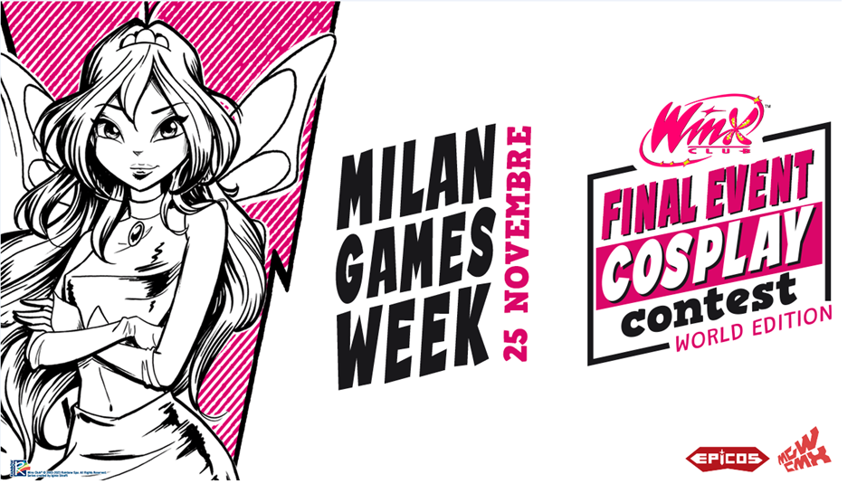 LE WINX alla MILAN GAMES WEEK & CARTOOMICS: il 25/11 la finale del COSPLAY CONTEST e la COSPLAY REUNION