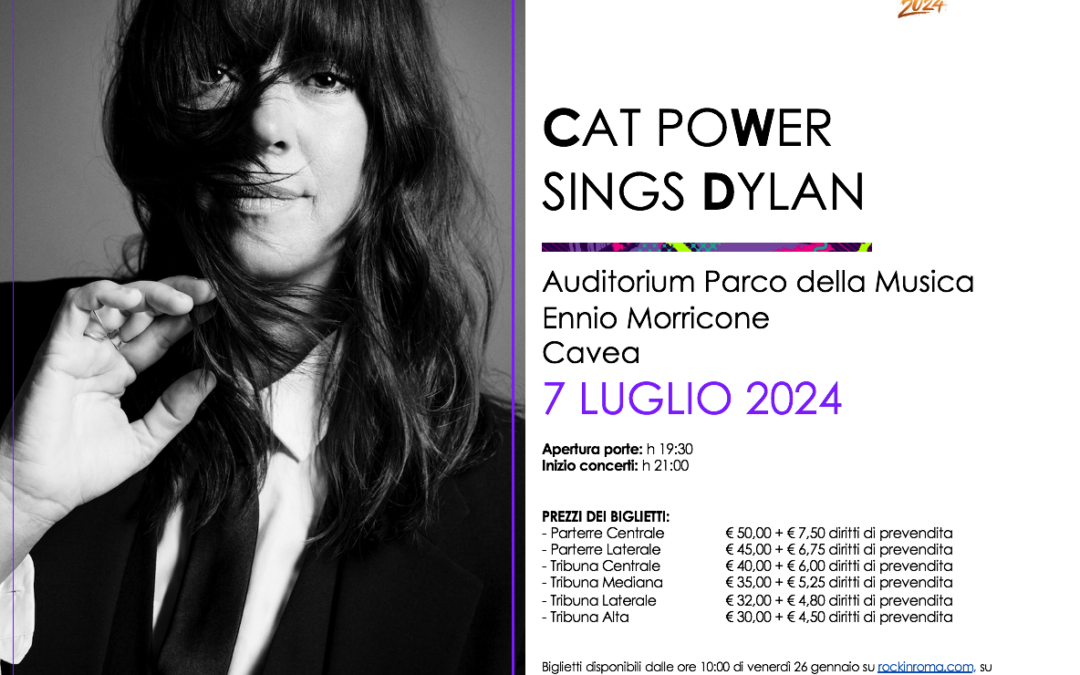 🎸 ROCK IN ROMA 2024: CAT POWER SINGS DYLAN live il 7 luglio 2024 all’Auditorium Parco della Musica Ennio Morricone (Cavea)
