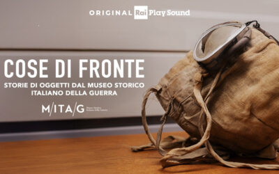 “COSE DI FRONTE”: dal 30 giugno su RaiPlay Sound il nuovo podcast prodotto dal MITAG Museo Storico Italiano della Guerra di Rovereto