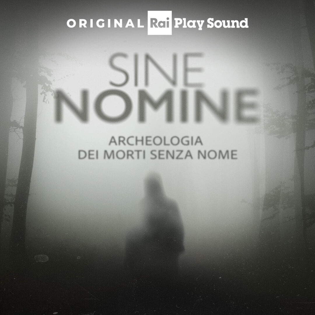 “Sine nomine”: disponibile dal 20/01 il nuovo podcast Original RaiPlay Sound | Quando l’archeologia riporta alla luce vite dimenticate
