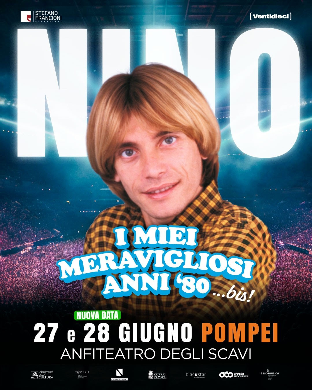 Nino D’Angelo raddoppia all’Anfiteatro degli Scavi di Pompei con ‘I miei meravigliosi anni ’80… bis!’. Nuova data il 28 giugno a grande richiesta