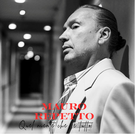MAURO REPETTO: esce oggi QUEL NIENTE CHE È TUTTO, sarà nel nuovo spettacolo teatrale. E da maggio il LIVE ESTIVO