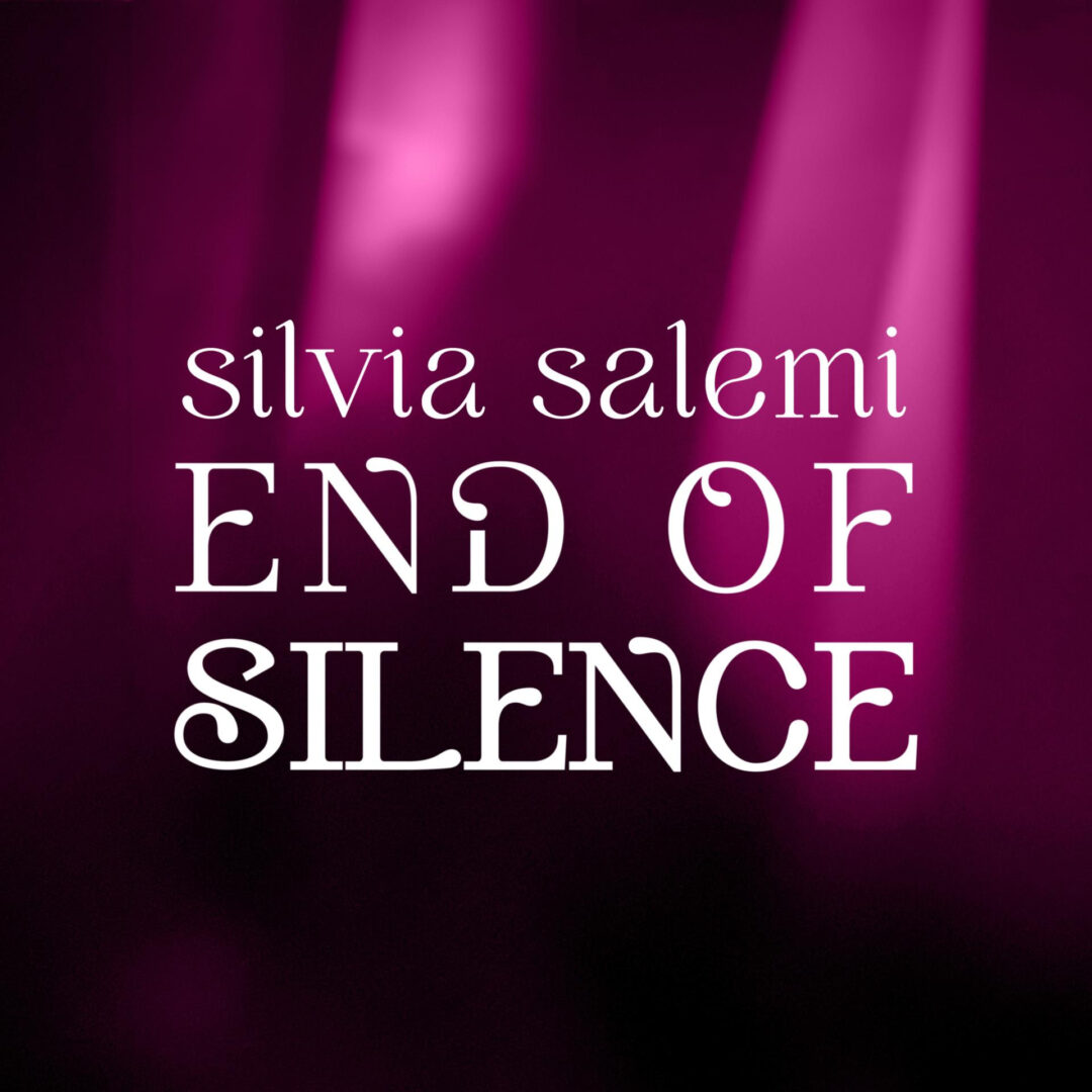 END OF SILENCE, il nuovo singolo di Silvia Salemi disponibile su tutte le piattaforme digitali e in rotazione radiofonica
