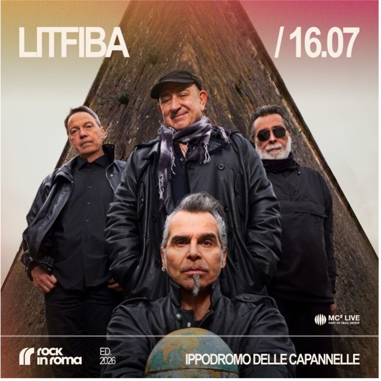 ROCK IN ROMA 2026: LITFIBA live il 16 luglio all’Ippodromo delle Capannelle
