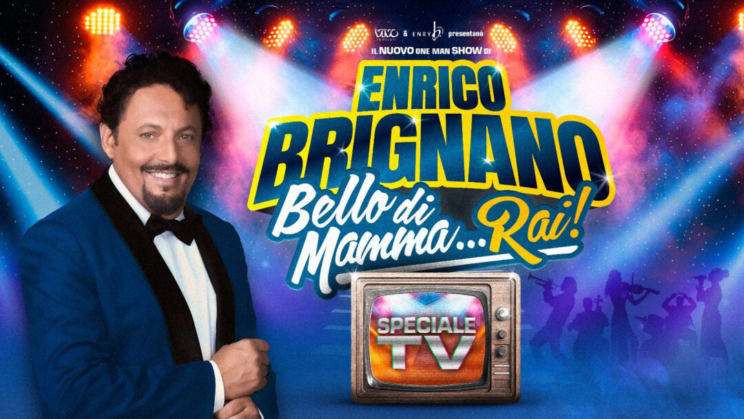 ENRICO BRIGNANO in ‘BELLO DI MAMMA… RAI!’. Arriva in tv una versione speciale pensata per il piccolo schermo (sabato 26/9, ore 21.30 su Rai1)