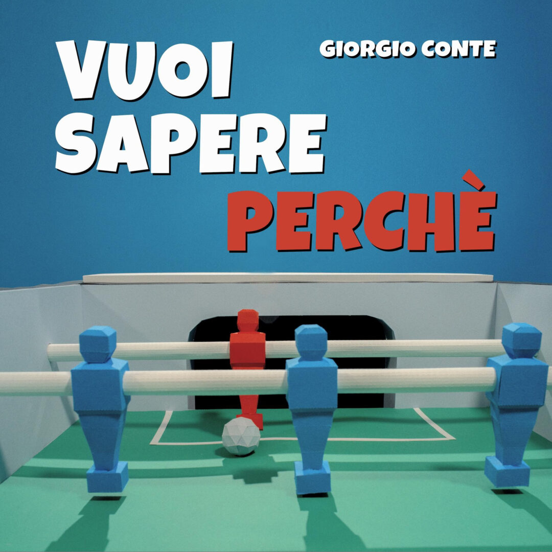 GIORGIO CONTE: esce oggi “Vuoi sapere perchè”. Anticipa il nuovo album, con ospiti di rilievo e alcune sorprese